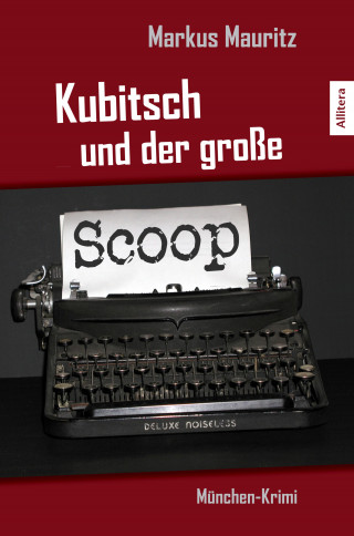 Markus Mauritz: Kubitsch und der große Scoop