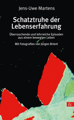 Jens-Uwe Martens: Schatztruhe der Lebenserfahrung