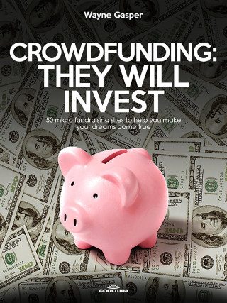 Wayne Gasper: Crowdfunding: They Will Invest