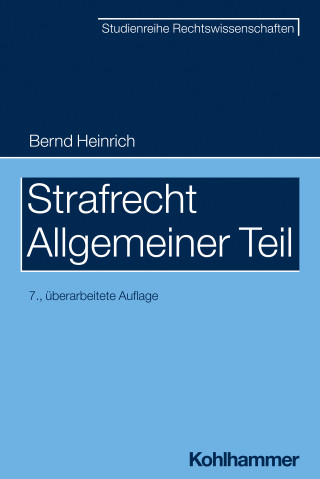 Bernd Heinrich: Strafrecht - Allgemeiner Teil