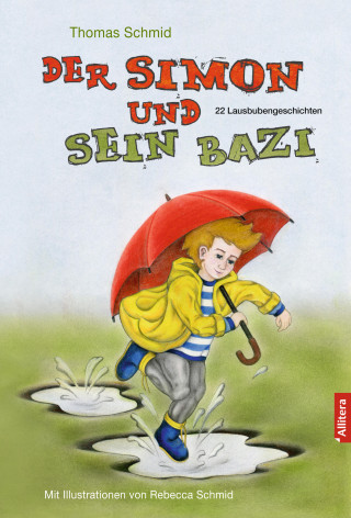 Thomas Schmid: Der Simon und sein Bazi