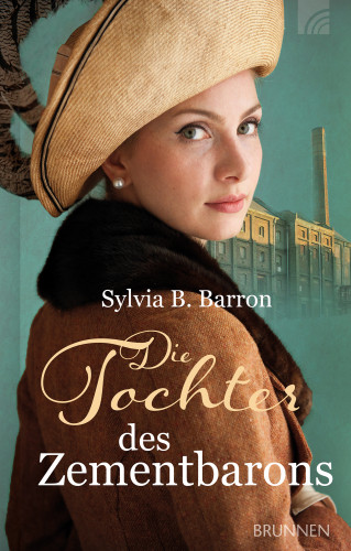 Sylvia B. Barron: Die Tochter des Zementbarons