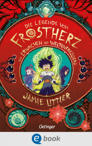 Jamie Littler: Die Legende von Frostherz 3. Das Erwachen des Weltenfressers