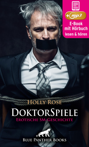 Holly Rose: DoktorSpiele | Erotik SM-Audio Story | Erotisches SM-Hörbuch