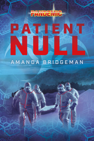 Amanda Bridgeman: Pandemic: Patient Null