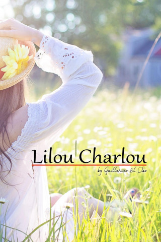 Guillermo El Oso: Lilou Charlou