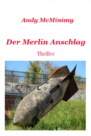 Andy McMinimy: Der MERLIN Anschlag