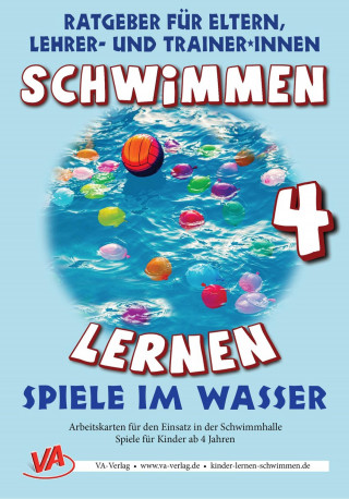 Veronika Aretz: Schwimmen lernen 4: Spiele im Wasser