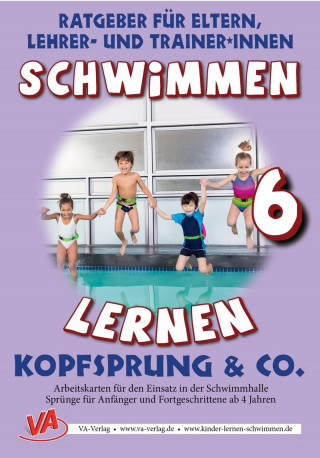 Veronika Aretz: Schwimmen lernen 6: Kopfsprung & Co.