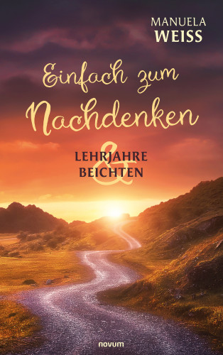 Manuela Weiss: Einfach zum Nachdenken – Lehrjahre & Beichten