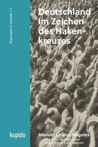 Manuel Chaves Nogales: Deutschland im Zeichen des Hakenkreuzes