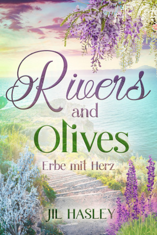 Jil Hasley: Rivers & Olives