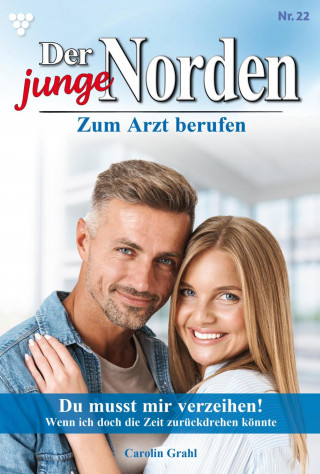 Carolin Grahl: Du musst mir verzeihen!