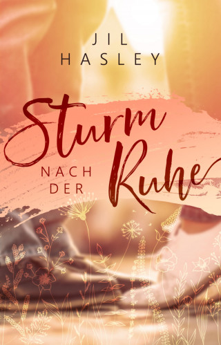 Jil Hasley: Sturm nach der Ruhe