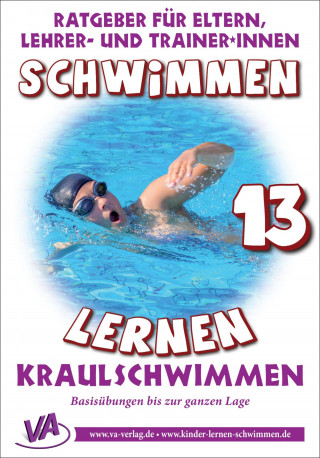 Veronika Aretz: Schwimmen lernen 13: Kraulschwimmen