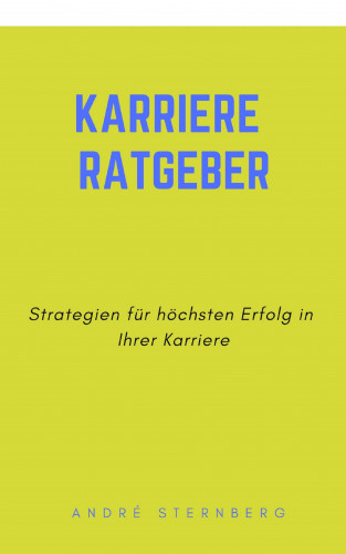 Andre Sternberg: Karriere Ratgeber