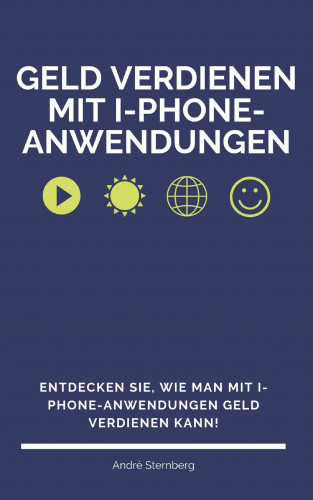 Andre Sternberg: Geld verdienen mit I-Phone-Anwendungen