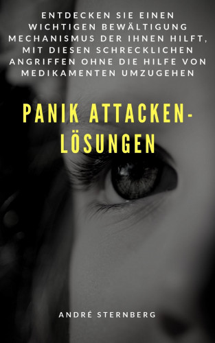 Andre Sternberg: Panik Attacken - Lösungen