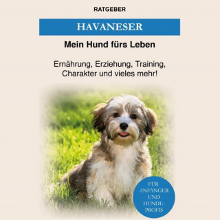 Mein Hund fürs Leben Ratgeber: Havaneser