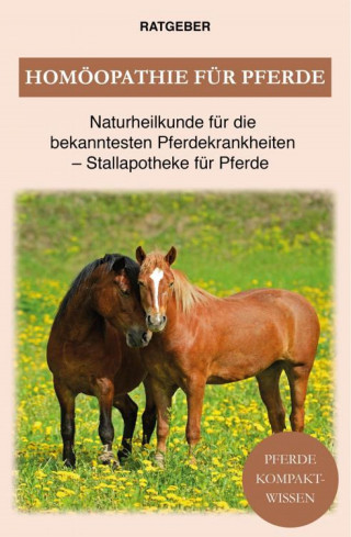 Pferde Kompaktwissen: Homöopathie für Pferde