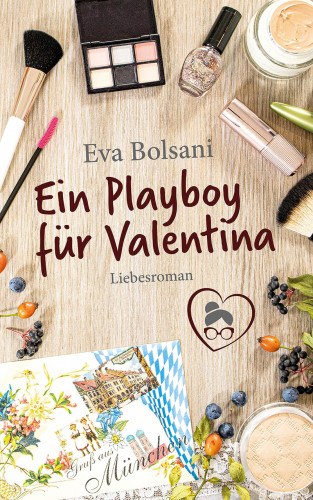 Eva Bolsani: Ein Playboy für Valentina