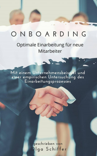 Olga Schiffer: Onboarding - optimale Einarbeitung für neue Mitarbeiter