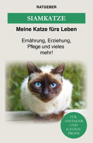 Meine Katze fürs Leben Ratgeber: Siam Katze