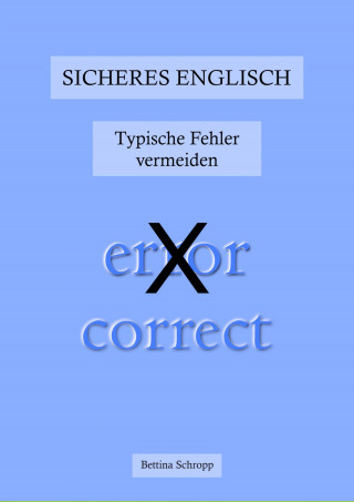 Bettina Schropp: Sicheres Englisch: Typische Fehler vermeiden