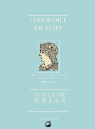 Susanne Weiss: Das Wort im Kopf