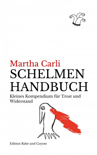 Martha Carli: Schelmenhandbuch