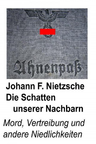 Johann F. Nietzsche: Die Schatten unserer Nachbarn