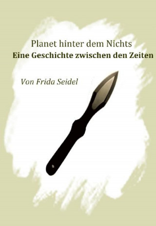 Frida Seidel: Planet hinter dem Nichts Band zwei