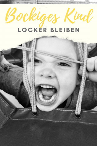 Claudia Hauptmann: Bockiges Kind - Locker bleiben