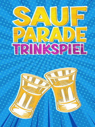 Daniel Chmiel: Saufparade | Trinkspiel