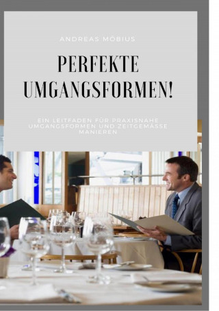 Andreas Möbius: Perfekte Umgangsformen!