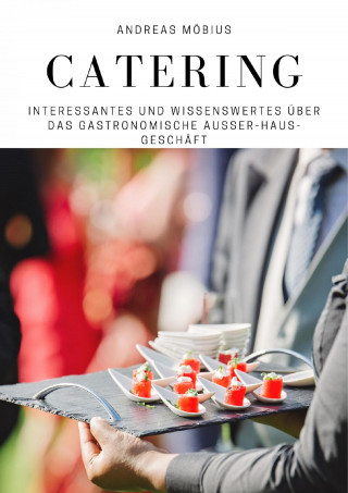 Andreas Möbius: Gastronomie Coach Catering