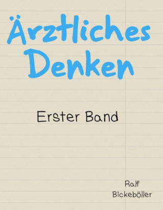 Ralf Bickeböller: Ärztliches Denken
