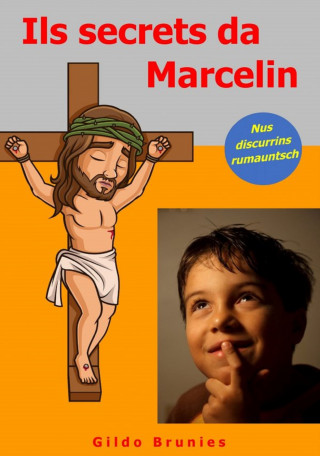 Gildo Brunies: Ils secrets da Marcelin
