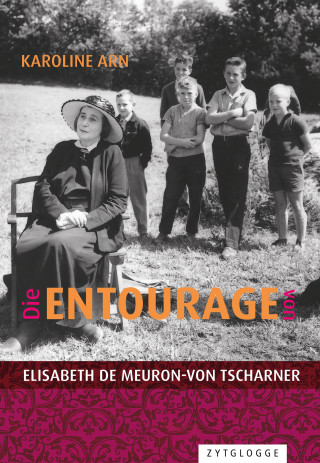 Karoline Arn: Die Entourage von Elisabeth de Meuron-von Tscharner