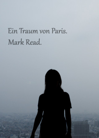 Mark Read: Ein Traum von Paris