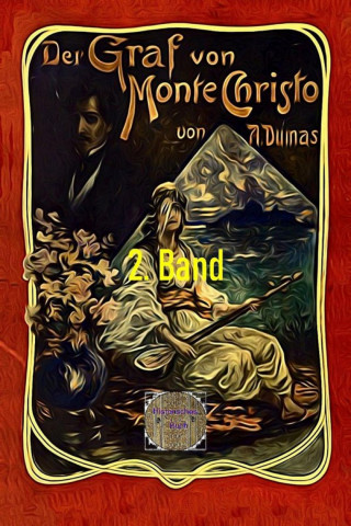 Alexandre Dumas d.Ä.: Der Graf von Monte Christo, 2. Band