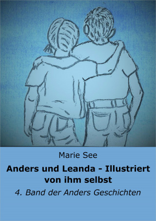 Marie See: Anders und Leanda - Illustriert von ihm selbst