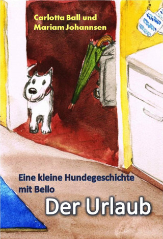 Carlotta Ball: Der Urlaub