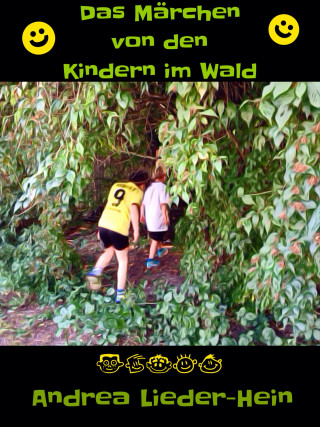 Andrea Lieder-Hein: Das Märchen von den Kindern im Wald