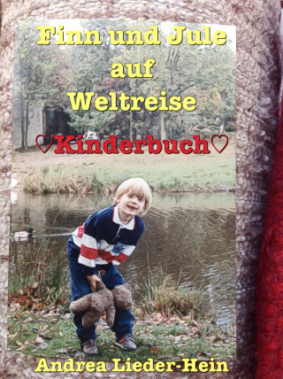 Andrea Lieder-Hein: Finn und Jule auf Weltreise