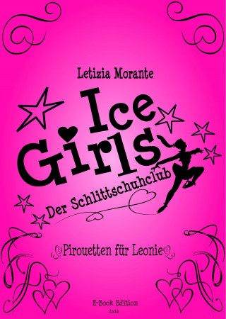 Letizia Morante: Ice Girls - Der Schlittschuhclub