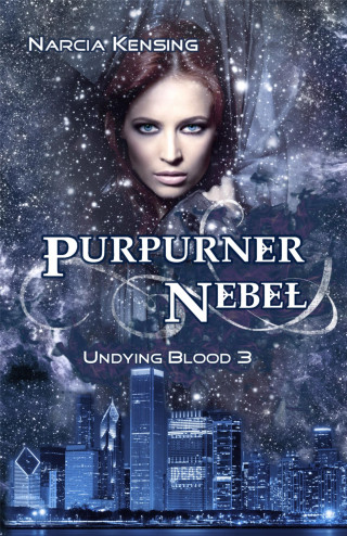 Narcia Kensing: Purpurner Nebel: Undying Blood 3
