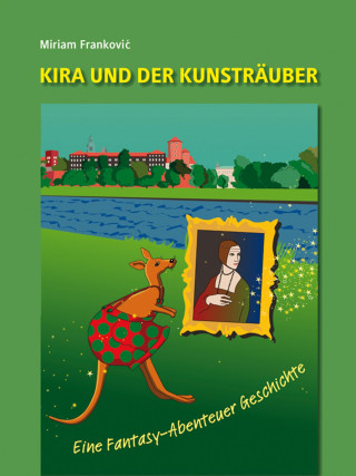 Miriam Frankovic: Kira und der Kunsträuber