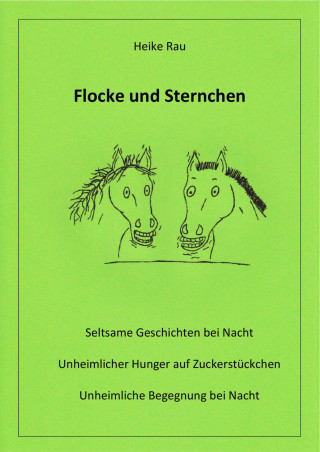 Heike Rau, Christine Rau: Flocke und Sternchen