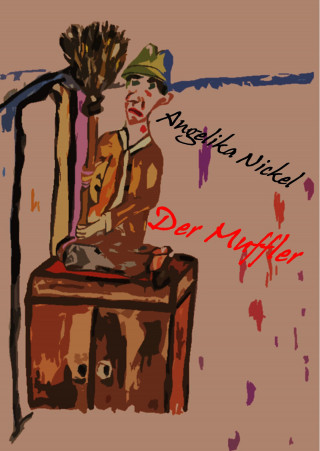 Angelika Nickel: Der Muffler
